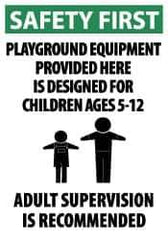 NMC - "Safety First - Playground Equipment Provided Here Is Designed for Children Ages 2-5 - Adult Supervision Is Recommended", 20" Long x 14" Wide, Aluminum Safety Sign - Rectangle, 0.04" Thick, Use for Accident Prevention - All Tool & Supply