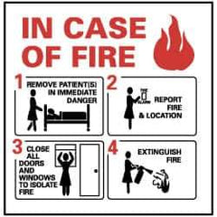 NMC - "In Case of Fire - 1. Remove Patient(s) in Immediate Danger - 2. Report Fire & Location - 3. Close All Doors and Windows...", 7" Long x 7" Wide, Pressure-Sensitive Vinyl Safety Sign - Square, 0.004" Thick, Use for First Aid - All Tool & Supply