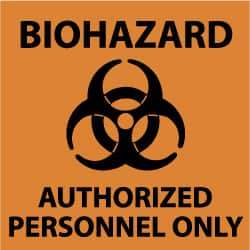 NMC - "Biohazard - Authorized Personnel Only", 7" Long x 7" Wide, Rigid Plastic Safety Sign - Square, 0.05" Thick, Use for Hazardous Materials - All Tool & Supply