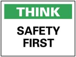 NMC - "Think - Safety First", 7" Long x 10" Wide, Pressure-Sensitive Vinyl Safety Sign - Rectangle, 0.004" Thick, Use for Accident Prevention - All Tool & Supply