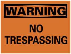 NMC - "Warning - No Trespassing", 7" Long x 10" Wide, Pressure-Sensitive Vinyl Safety Sign - Rectangle, 0.004" Thick, Use for Security & Admittance - All Tool & Supply