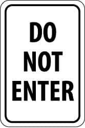 NMC - "Do Not Enter", 18" Wide x 24" High, Aluminum Parking Lot Traffic Signs - 0.08" Thick, Black on White, High Intensity Reflectivity, Rectangle, Post Mount - All Tool & Supply