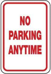 NMC - "No Parking Anytime", 12" Wide x 18" High, Aluminum No Parking & Tow Away Signs - 0.08" Thick, Red on White, Engineer Grade Reflectivity, Rectangle, Post Mount - All Tool & Supply