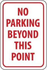 NMC - "No Parking Beyond This Point", 12" Wide x 18" High, Aluminum No Parking & Tow Away Signs - 0.04" Thick, Red on White, Rectangle, Wall Mount - All Tool & Supply