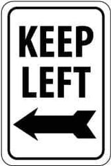 NMC - "Keep Left", "Left Arrow", 12" Wide x 18" High, Aluminum Traffic Control Signs - 0.08" Thick, Black on White, High Intensity Reflectivity, Rectangle, Post Mount - All Tool & Supply