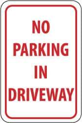 NMC - "No Parking in Driveway", 12" Wide x 18" High, Aluminum No Parking & Tow Away Signs - 0.04" Thick, Red on White, Rectangle, Wall Mount - All Tool & Supply