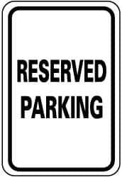 NMC - "Reserved Parking", 12" Wide x 18" High, Aluminum Reserved Parking Signs - 0.08" Thick, Black on White, Engineer Grade Reflectivity, Rectangle, Post Mount - All Tool & Supply