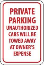 NMC - "Private Parking - Unauthorized Cars Will Be Towed Away at Owner's Expense", 12" Wide x 18" High, Aluminum No Parking & Tow Away Signs - 0.063" Thick, Red on White, Rectangle, Post Mount - All Tool & Supply