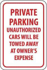 NMC - "Private Parking - Unauthorized Cars Will Be Towed Away at Owner's Expense", 12" Wide x 18" High, Aluminum No Parking & Tow Away Signs - 0.04" Thick, Red on White, Rectangle, Wall Mount - All Tool & Supply