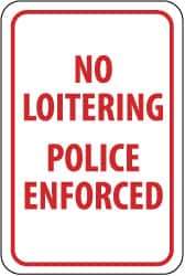 NMC - "No Loitering - Police Enforced", 12" Wide x 18" High, Aluminum Parking Lot Traffic Signs - 0.063" Thick, Red on White, Rectangle, Post Mount - All Tool & Supply