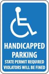 NMC - "Handicapped Parking - State Permit Required - Violators Will Be Fined", "Handicapped Symbol", 12" Wide x 18" High, Aluminum ADA Signs - 0.04" Thick, White on Blue, Rectangle, Wall Mount - All Tool & Supply