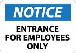 NMC - "Notice - Entrance for Employees Only", 7" Long x 10" Wide, Rigid Plastic Safety Sign - Rectangle, 0.05" Thick, Use for Security & Admittance - All Tool & Supply