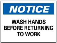 NMC - "Notice - Wash Hands Before Returning to Work", 7" Long x 10" Wide, Pressure-Sensitive Vinyl Safety Sign - Rectangle, 0.004" Thick, Use for Restroom, Janitorial & Housekeeping - All Tool & Supply