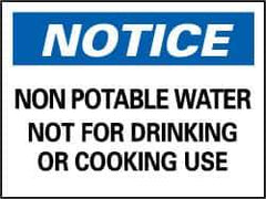 NMC - "Notice - Non-Potable Water - Not for Drinking or Cooking Use", 7" Long x 10" Wide, Pressure-Sensitive Vinyl Safety Sign - Rectangle, 0.004" Thick, Use for Hazardous Materials - All Tool & Supply