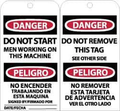 NMC - 3" High x 6" Long, DANGER - DO NOT START- MEN WORKING ON THIS MACHINE, English & Spanish Safety & Facility Accident Prevention Tag - Tag Header: Danger, 2 Sides, Black, Red & White Unrippable Vinyl - All Tool & Supply