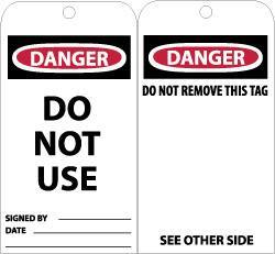 NMC - 3" High x 6" Long, DANGER - DO NOT USE, English Safety & Facility Accident Prevention Tag - Tag Header: Danger, 2 Sides, Black, Red & White Unrippable Vinyl - All Tool & Supply