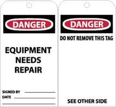 NMC - 3" High x 6" Long, DANGER - EQUIPMENT NEEDS REPAIR, English Safety & Facility Accident Prevention Tag - Tag Header: Danger, 2 Sides, Black, Red & White Unrippable Vinyl - All Tool & Supply