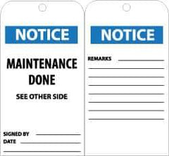 NMC - 3" High x 6" Long, NOTICE - MAINTENANCE DONE, English Safety & Facility Accident Prevention Tag - Tag Header: Notice, 2 Sides, Black, White & Blue Unrippable Vinyl - All Tool & Supply