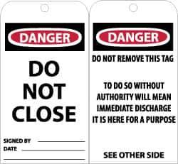 NMC - 3" High x 6" Long, DANGER - DO NOT CLOSE, English Safety & Facility Accident Prevention Tag - Tag Header: Danger, 2 Sides, Black, Red & White Unrippable Vinyl - All Tool & Supply