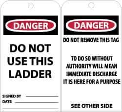 NMC - 3" High x 6" Long, DANGER - DO NOT USE THIS LADDER, English Safety & Facility Accident Prevention Tag - Tag Header: Danger, 2 Sides, Black, Red & White Unrippable Vinyl - All Tool & Supply