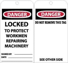 NMC - 3" High x 6" Long, DANGER - LOCKED TO PROJECT WORKMEN REPAIRING MACHINERY, English Safety & Facility Accident Prevention Tag - Tag Header: Danger, 2 Sides, Black, Red & White Unrippable Vinyl - All Tool & Supply