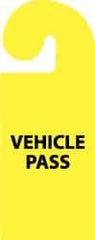 NMC - 8-1/4 Inch High x 3-1/4 Inch Wide, VEHICLE PASS Parking/Vehicle Hang Tag - 1 Side, Plastic, Yellow, English - All Tool & Supply