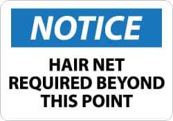 NMC - "Notice - Hair Net Required Beyond This Point", 7" Long x 10" Wide, Rigid Plastic Safety Sign - Rectangle, 0.05" Thick, Use for Accident Prevention - All Tool & Supply