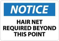 NMC - "Notice - Hair Net Required Beyond This Point", 10" Long x 14" Wide, Rigid Plastic Safety Sign - Rectangle, 0.05" Thick, Use for Accident Prevention - All Tool & Supply