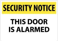 NMC - "Security Notice - This Door Is Alarmed", 14" Long x 20" Wide, Aluminum Safety Sign - Rectangle, 0.04" Thick, Use for Security & Admittance - All Tool & Supply