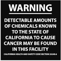 NMC - "Warning - Detectable Amounts of Chemicals Known to the State of California to Cause Cancer May Be Found in and around...", 10" Long x 10" Wide, Rigid Plastic Safety Sign - Square, 0.05" Thick, Use for Hazardous Materials - All Tool & Supply