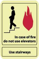 NMC - In Case of Fire - Do Not Use Elevators - Use Stairways, Pressure Sensitive Vinyl Fire and Exit Sign - 10" Wide x 14" High, Glow-in-the-Dark - All Tool & Supply