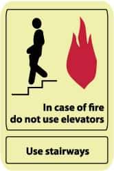 NMC - In Case of Fire - Do Not Use Elevators - Use Stairways, Pressure Sensitive Vinyl Fire and Exit Sign - 7" Wide x 10" High, Glow-in-the-Dark - All Tool & Supply