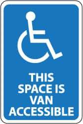 NMC - "This Space Is Van Accessible", "Handicapped Symbol", 12" Wide x 18" High, Aluminum ADA Signs - 0.063" Thick, White on Blue, Rectangle, Post Mount - All Tool & Supply