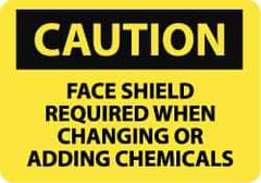 NMC - "Caution - Face Shield Required When Changing or Adding Chemicals", 7" Long x 10" Wide, Pressure-Sensitive Vinyl Safety Sign - Rectangle, 0.004" Thick, Use for Accident Prevention - All Tool & Supply