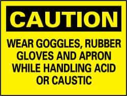 NMC - "Caution - Wear Goggles, Rubber Gloves and Apron While Handling Acid or Caustic", 7" Long x 10" Wide, Pressure-Sensitive Vinyl Safety Sign - Rectangle, 0.004" Thick, Use for Accident Prevention - All Tool & Supply