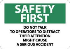 NMC - "Safety First - Do Not Talk to Operators - To Distract Their Attention Might Cause a Serious Accident", 10" Long x 14" Wide, Aluminum Safety Sign - Rectangle, 0.04" Thick, Use for Accident Prevention - All Tool & Supply