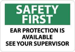 NMC - "Safety First - Ear Protection Is Available - See Your Supervisor", 10" Long x 14" Wide, Aluminum Safety Sign - Rectangle, 0.04" Thick, Use for Accident Prevention - All Tool & Supply