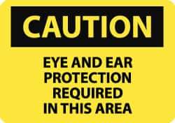 NMC - "Caution - Eye and Ear Protection Required in This Area", 10" Long x 14" Wide, Aluminum Safety Sign - Rectangle, 0.04" Thick, Use for Accident Prevention - All Tool & Supply