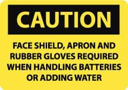 NMC - "Caution - Face Shield and Rubber Gloves Required When Handling Batteries or Adding Water", 7" Long x 10" Wide, Rigid Plastic Safety Sign - Rectangle, 0.05" Thick, Use for Accident Prevention - All Tool & Supply