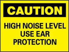 NMC - "Caution - High Noise Level - Use Ear Protection", 7" Long x 10" Wide, Rigid Plastic Safety Sign - Rectangle, 0.05" Thick, Use for Accident Prevention - All Tool & Supply