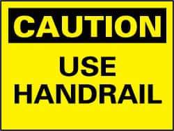 NMC - "Caution - Use Handrail", 10" Long x 14" Wide, Pressure-Sensitive Vinyl Safety Sign - Rectangle, 0.004" Thick, Use for Accident Prevention - All Tool & Supply