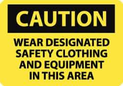 NMC - "Caution - Wear Designated Safety Clothing and Equipment in This Area", 10" Long x 14" Wide, Rigid Plastic Safety Sign - Rectangle, 0.05" Thick, Use for Accident Prevention - All Tool & Supply