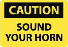 NMC - "Caution - Sound Your Horn", 7" Long x 10" Wide, Pressure-Sensitive Vinyl Safety Sign - Rectangle, 0.004" Thick, Use for Accident Prevention - All Tool & Supply