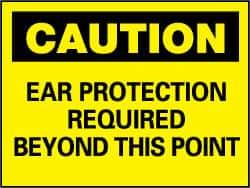 NMC - "Caution - Ear Protection Required Beyond This Point", 10" Long x 14" Wide, Rigid Plastic Safety Sign - Rectangle, 0.05" Thick, Use for Accident Prevention - All Tool & Supply