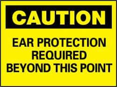 NMC - "Caution - Ear Protection Required Beyond This Point", 7" Long x 10" Wide, Pressure-Sensitive Vinyl Safety Sign - Rectangle, 0.004" Thick, Use for Accident Prevention - All Tool & Supply