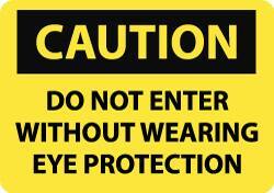 NMC - "Caution - Do Not Enter without Wearing Eye Protection", 7" Long x 10" Wide, Pressure-Sensitive Vinyl Safety Sign - Rectangle, 0.004" Thick, Use for Accident Prevention - All Tool & Supply