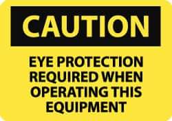 NMC - "Caution - Eye Protection Required When Operating This Equipment", 10" Long x 14" Wide, Rigid Plastic Safety Sign - Rectangle, 0.05" Thick, Use for Accident Prevention - All Tool & Supply