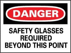 NMC - "Danger - Safety Glasses Required Beyond This Point", 7" Long x 10" Wide, Rigid Plastic Safety Sign - Rectangle, 0.05" Thick, Use for Accident Prevention - All Tool & Supply