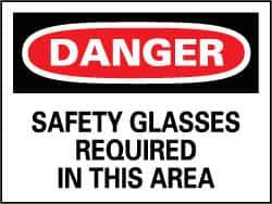 NMC - "Danger - Safety Glasses Required in This Area", 7" Long x 10" Wide, Pressure-Sensitive Vinyl Safety Sign - Rectangle, 0.004" Thick, Use for Accident Prevention - All Tool & Supply