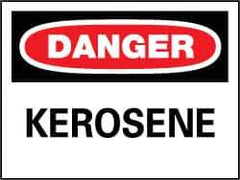 NMC - "Danger - Kerosene", 7" Long x 10" Wide, Pressure-Sensitive Vinyl Safety Sign - Rectangle, 0.004" Thick, Use for Hazardous Materials - All Tool & Supply